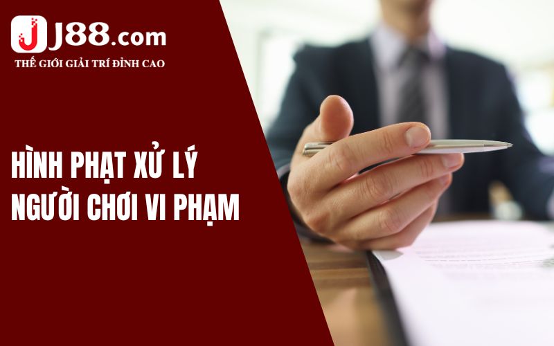 Hình phạt xử lý người chơi vi phạm điều khoản