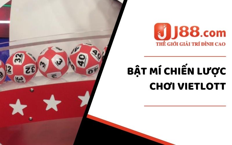 Bật mí chiến lược choi Vietlott