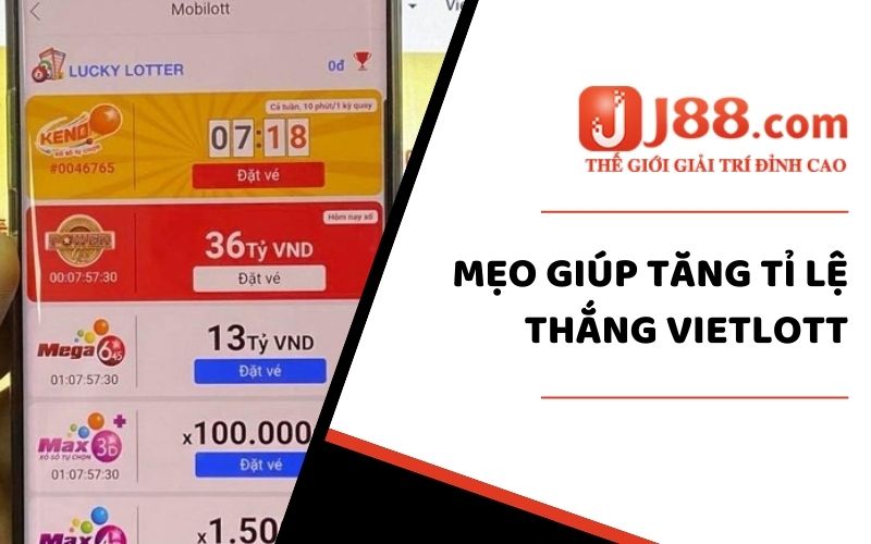 Mẹo giúp tăng tỉ lệ thắng Vietlott